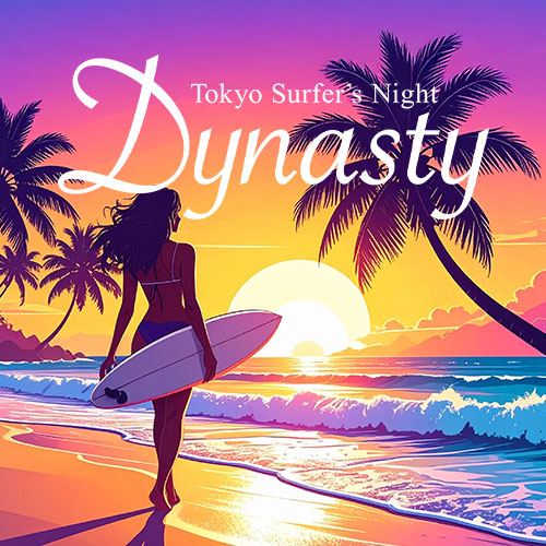 DJ OSSHY＆Lucy Kent presents Dynasty Tokyo Surfer's Night 2025