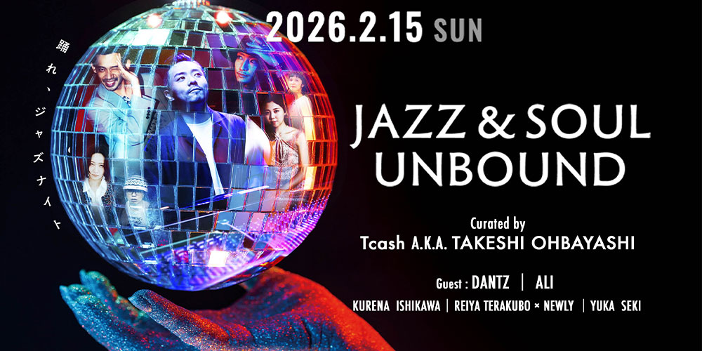 踊れジャズナイト『JAZZ & SOUL UNBOUND』