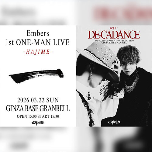 Embers 1st ONE-MAN LIVE『一』～HAJIME～