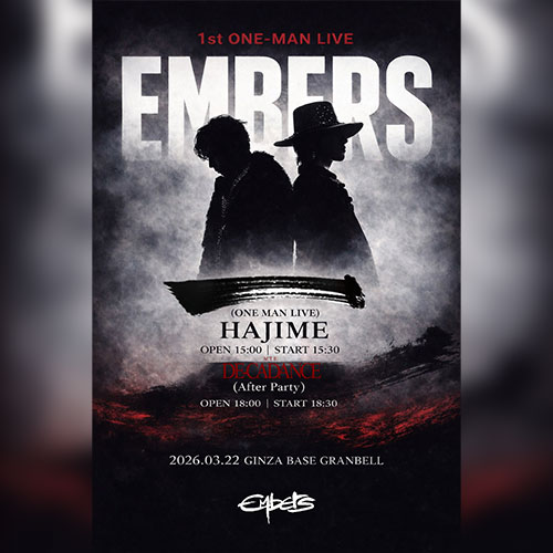 Embers 1st ONE-MAN LIVE『一』～HAJIME～