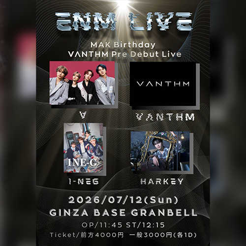 ENM LIVE -MAK BIRTHDAYLIVE & VΛNTHM Pre Debut Live-